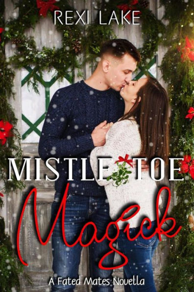 Mistletoe Magick (Fated Mates, #2.5)