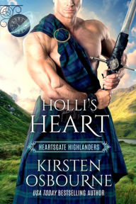 Title: Holli's Heart (Highlanders of Heartsgate), Author: Kirsten Osbourne