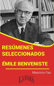 Title: Resúmenes Seleccionados: Émile Benveniste, Author: MAURICIO ENRIQUE FAU