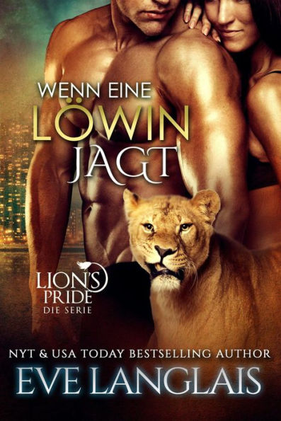 Wenn eine Löwin Jagt (Deutsche Lion's Pride, #8)