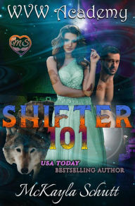 Title: Shifter 101 (WVW Academy, #1), Author: McKayla Schutt