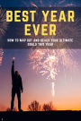 BEST YEAR EVER - How to map out and reach your ultimate goals this year (Marketing and Mindfulness, #1)