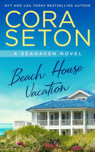 Title: Beach House Vacation (The Beach House Trilogy, #2), Author: Cora Seton