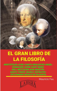 Title: El Gran Libro de la Filosofía (EL GRAN LIBRO DE...), Author: MAURICIO ENRIQUE FAU