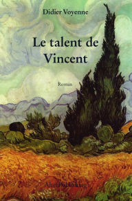 Title: Le talent de Vincent, Author: Didier Voyenne