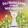 Das Kleine Lama Entdeckt Weihnachten (Die Abenteuer des kleinen Lamas, #4)