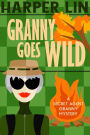Granny Goes Wild (Secret Agent Granny, #9)