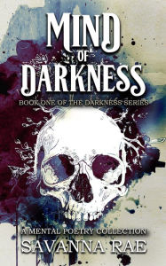 Title: Mind of Darkness (The Darkness Series, #1), Author: Savanna Rae