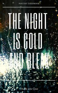 Title: The Night is Cold and Bleak, Author: Charlz dela Cruz