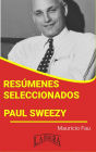 Resúmenes Seleccionados: Paul Sweezy