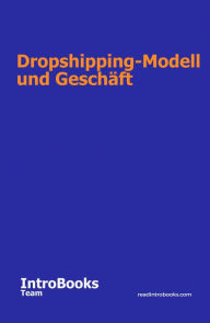 Title: Dropshipping-Modell und Geschäft, Author: IntroBooks Team