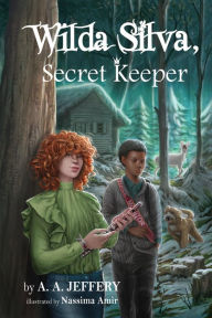 Title: Wilda Silva, Secret Keeper, Author: A. A. Jeffery