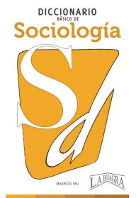 Title: Diccionario Básico de Sociología, Author: MAURICIO ENRIQUE FAU