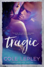 Tragic (Cherry Grove Series, #1)
