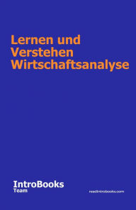 Title: Lernen und Verstehen Wirtschaftsanalyse, Author: IntroBooks Team