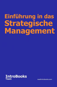 Title: Einführung in das Strategische Management, Author: IntroBooks Team