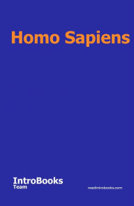 Title: Homo Sapiens, Author: IntroBooks Team