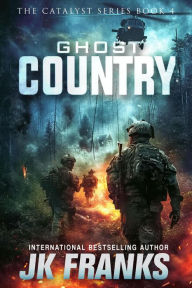 Title: Ghost Country (Catalyst Series, #4), Author: JK Franks