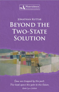 Title: Beyond the Two-State Solution, Author: Jonathan Kuttab