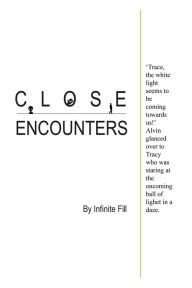 Title: Close Encounters, Author: Infinite Fill