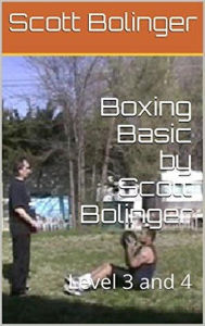 Title: Boxing Basic 3 & 4 (3 of 3), Author: Scott Bolinger