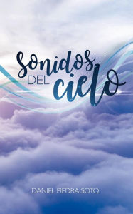 Title: Sonidos Del Cielo, Author: daniel Piedra soto