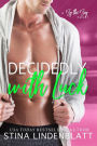 Decidedly with Luck (By the Bay, #6)