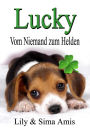 Lucky, Vom Niemand Zum Helden