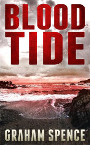 Title: Blood Tide (Chris Stone Series, #4), Author: Graham Spence