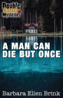 A Man Can Die but Once (Double Barrel Mysteries, #5)