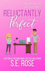 Reluctantly Perfect (Perfectly Imperfect Love Series, #5)