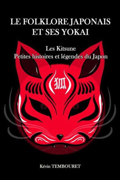 Kitsune, Petites Histoires et Légendes du Japon