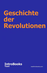 Title: Geschichte der Revolutionen, Author: IntroBooks Team