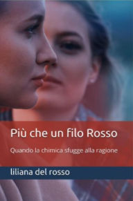 Title: Più che un filo rosso, Author: Liliana Del Rosso