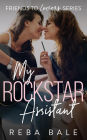 My Rockstar Assistant (Friends to Lovers, #3)