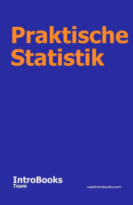 Title: Praktische Statistik, Author: IntroBooks Team