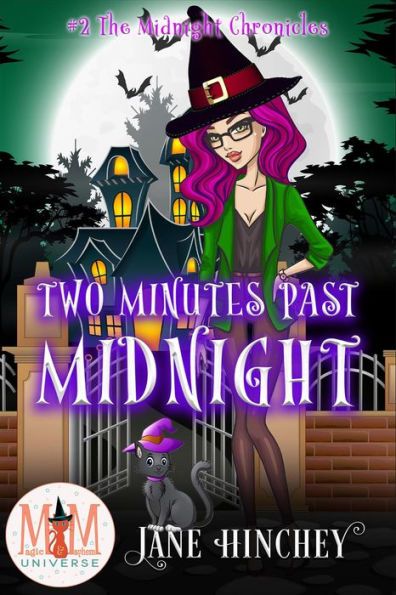 Two Minutes Past Midnight: Magic and Mayhem Universe (Midnight Chronicles, #2)