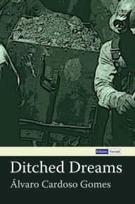 Title: Ditched Dreams, Author: Álvaro Cardoso Gomes