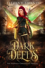 Title: Dark Deeds (The Andovia Chronicles, #0.5), Author: Tiffany Shand