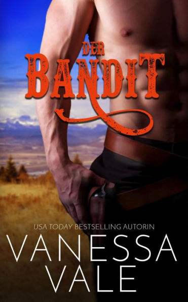 Der Bandit (Montana Männer, #3)