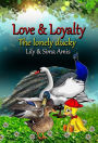 Love & Loyalty, The Lonely Ducky