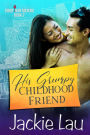 His Grumpy Childhood Friend (Cider Bar Sisters, #2)