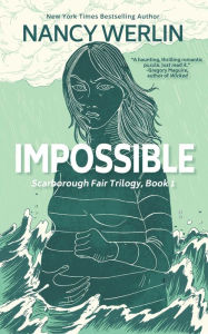 Title: Impossible (Scarborough Fair Trilogy, #1), Author: Nancy Werlin