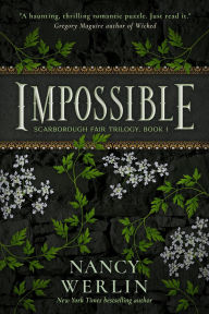 Title: Impossible (Scarborough Fair Trilogy, #1), Author: Nancy Werlin