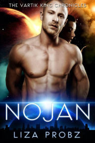 Title: Nojan (The Vartik King Chronicles, #2), Author: Liza Probz