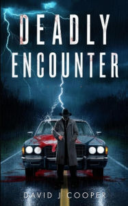 Title: Deadly Encounter, Author: David J Cooper