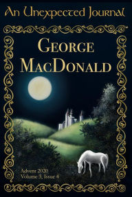 Title: An Unexpected Journal: George MacDonald (Volume 3, #4), Author: An Unexpected Journal