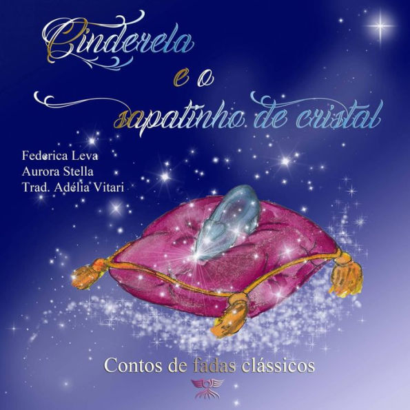 Cinderela e o sapatinho de cristal (Contos de fadas clássicos, #1)