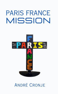 Title: Paris France Mission, Author: André Cronje