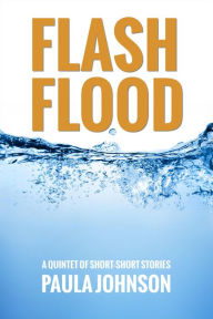 Title: Flash Flood, Author: Paula Johnson